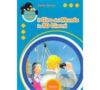 Il giro del mondo in 80 giorni. Ediz. a colori