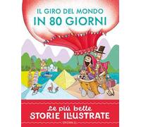 Il giro del mondo in 80 giorni. Stampatello maiuscolo. Ediz. a colori