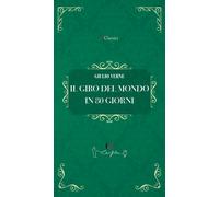 Il giro del mondo in 80 giorni - Verne Jules