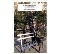 Il giro del mondo in 80 Paesi. Vol. 7: Dalle Ande agli Appennini.