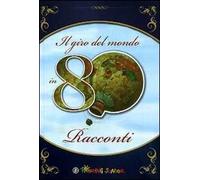 Il giro del mondo in 80 racconti