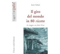 Il giro del mondo in 80 ricette. In viaggio con Jules Verne