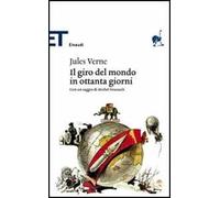 Il giro del mondo in ottanta giorni. Con un saggio di Michel Foucault