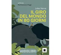 Il giro del mondo in ottanta giorni. Ediz. ad alta leggibilità. Con QR code per audiolibro