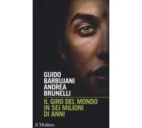Il giro del mondo in sei milioni di anni