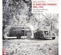 Il giro del mondo nel 1936. Ediz. illustrata - Daniélou Alain, Bournier Raymond