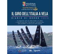Il giro dell'italia a vela. Diario di bordo 2025