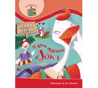 Il giro dell'oca Joka. Ediz. illustrata