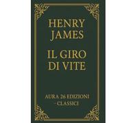 Il Giro Di Vite: Prefazione di Shaun Keillor