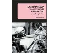 Il giro d'Italia. Tra letteratura e giornalismo