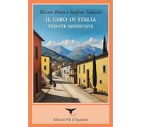 Il Giro In Italia. Vedute Messicane - - 2024