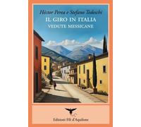 Il giro in Italia. Vedute messicane - [Fili d'Aquilone]