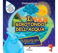 Il girotondo dell'acqua. Ediz. a colori