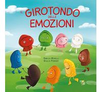 Il girotondo delle emozioni. Ediz. illustrata