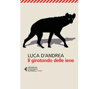 Il girotondo delle iene - 2024 - Feltrinelli