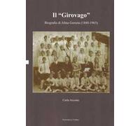 Il «girovago». Biografia di Alma Gorreta (1880-1965)
