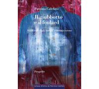 Il giubbotto e il foulard. Studi culturali, corpo, comunicazione