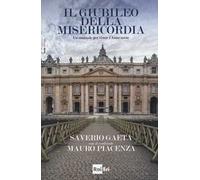 Il giubileo della misericordia. Un manuale per vivere l'anno santo