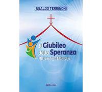 Il Giubileo della speranza. Riflessioni bibliche