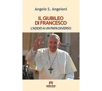 Il Giubileo di Francesco. L'addio a un papa diverso