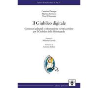 Il giubileo digitale. Contenuti culturali e informazione turistica online per il giubileo della misericordia