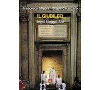 Il giubileo. Segni, riti, simboli