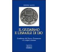 Il giudaismo e l'Israele di Dio. L'ambiente del Nuovo Testamento e le origini cristiane