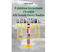 IL GIUDAISMO INTERNAZIONALE E LE ORIGINI DELLA SECONDA GUERRA MONDIALE