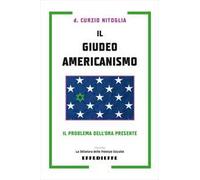 Il giudeo americanismo. Il problema dell'ora presente