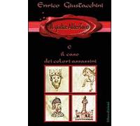 Il giudice Albertano e il caso dei colori assassini