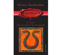 Il Giudice Albertano e il caso del serpente stravagante. Ediz. illustrata