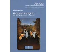 Il giudice e l'equità. Tra etica, diritto positivo e costituzione