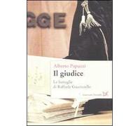 Il giudice. Le battaglie di Raffaele Guariniello