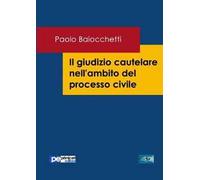 Il giudizio cautelare nell'ambito del processo civile
