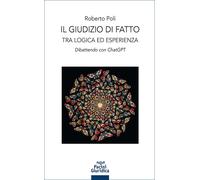 Il giudizio di fatto. Tra logica ed esperienza. Dibattendo con Ch