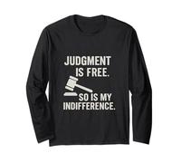 Il Giudizio è Libero Quindi la mia indifferenza Atteggiamento Sarcastico Maglia a Manica