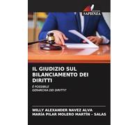 IL GIUDIZIO SUL BILANCIAMENTO DEI DIRITTI: È POSSIBILEGERARCHIA DEI DIRITTI?