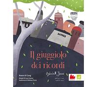 Il giuggiolo dei ricordi. Ediz. italiana e araba