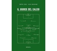 Il giuoco del calcio [Paperback] [Jan 22, 2018] Molinari, Aldo; Weisz, Arpád; Ma