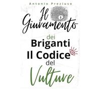 IL GIURAMENTO DEI BRIGANTI: IL CODICE DEL VULTURE