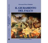 Il Giuramento del Falco - [Armando Siciliano Editore]