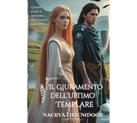Il Giuramento dell’Ultimo Templare: Quando i secoli si spezzano… solo l’amore sopravvive