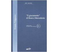 «Il giuramento» di Rossi e Mercadante. Con CD-ROM