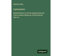 Il giuramento: Melodramma in tre atti da rappresentarsi nel Teatro sociale di Mantova, il carnovale del 1842-43.
