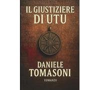Il Giustiziere di Utu [Paperback] [Jan 05, 2026] Tomasoni, Daniele