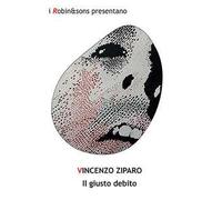 Il giusto debito - Ziparo Vincenzo