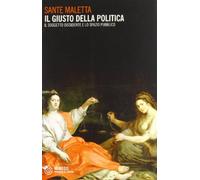 Il giusto della politica. Il soggetto dissidente e lo spazio pubblico