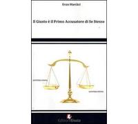 Il giusto è il primo accusatore di se stesso