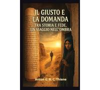 Il Giusto e la Domanda: Storia e Religioni, un Viaggio nell’Ombra