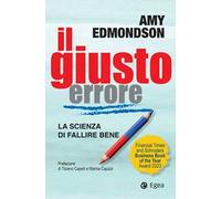 Il giusto errore. La scienza del fallire bene